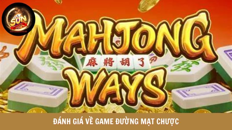 Đánh giá về game đường mạt chược