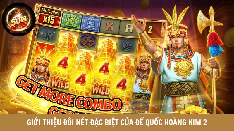 Giới thiệu đôi nét đặc biệt của slot hoàng kim 2 SUNWIN