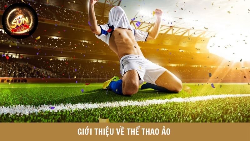 Thể thao ảo SUNWIN - Sân chơi lý tưởng cho ai đam mê cá độ 