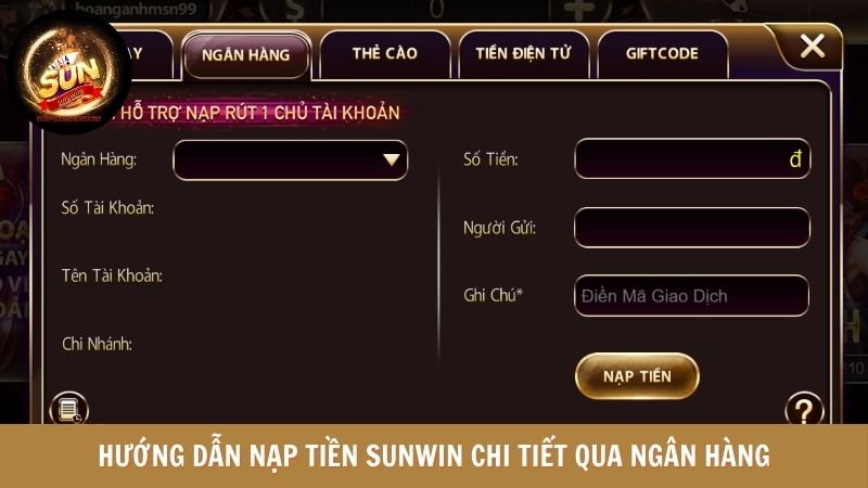 Hướng dẫn nạp tiền SUNWIN chi tiết qua ngân hàng