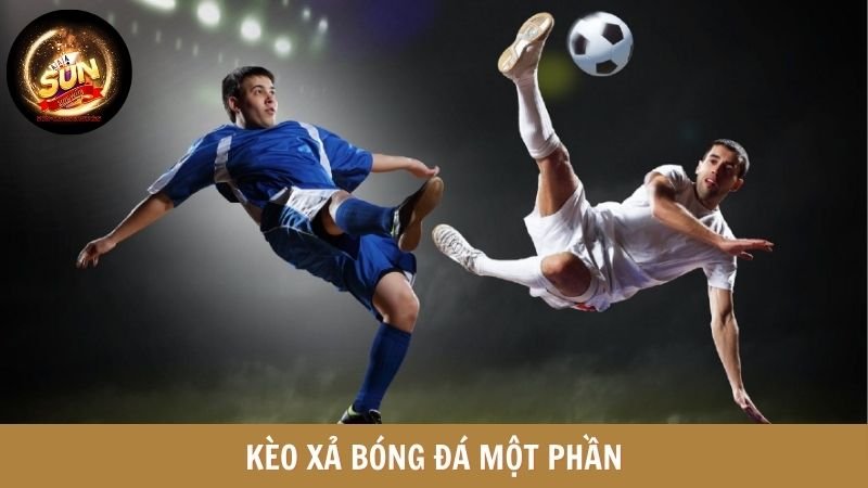 Kèo xả bóng một phần