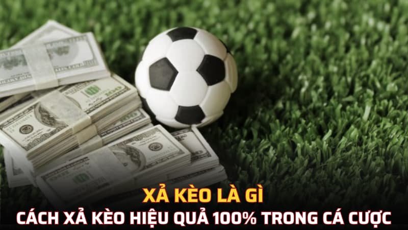 Xả k&egrave;o l&agrave; g&igrave;